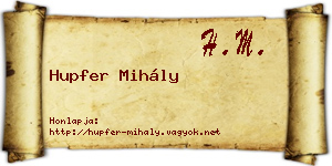 Hupfer Mihály névjegykártya
